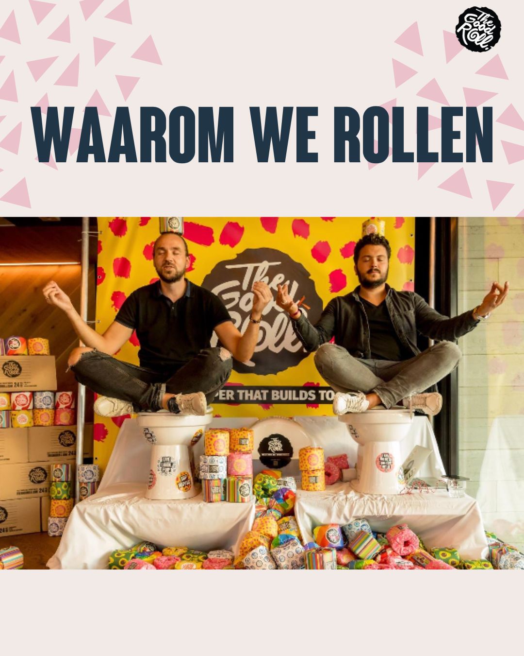 Waarom we rollen